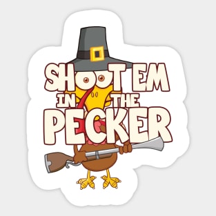 'Shoot Em In The Pecker Turkey' Awesome Hunting Gift Sticker